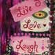 Live Love Laugh Magenta